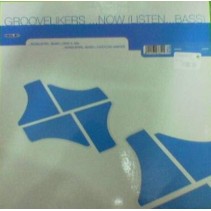 Groovelikers – Now (Listen... Bass!) (2 MANO)