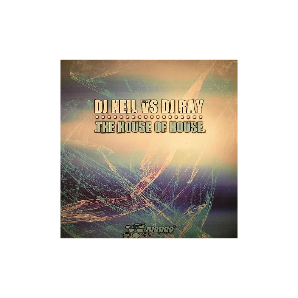 DJ Neil VS DJ Ray  – The House Of House (2 MANO,TECHNAZO¡¡)
