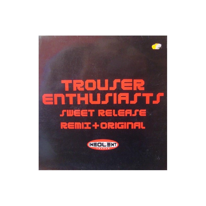 Trouser Enthusiasts - Sweet Release(2 MANO,ORIGINAL + REMIX)