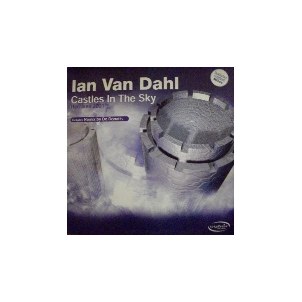 Ian Van Dahl – Castles In The Sky (ORIGINAL + Remixes 2001) (2 MANO)