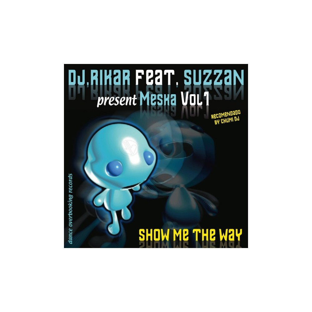DJ Rikar Feat. Suzzan Present Meska - Vol. 1 - Show Me The Way