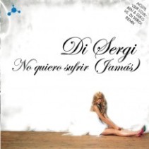 Di Sergi - No Quiero Sufrir (Incluye Our love¡¡¡¡¡)