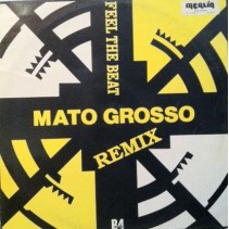 Mato Grosso – Feel The Beat (Remix) (2 MANO,COPIA IMPORT ¡)