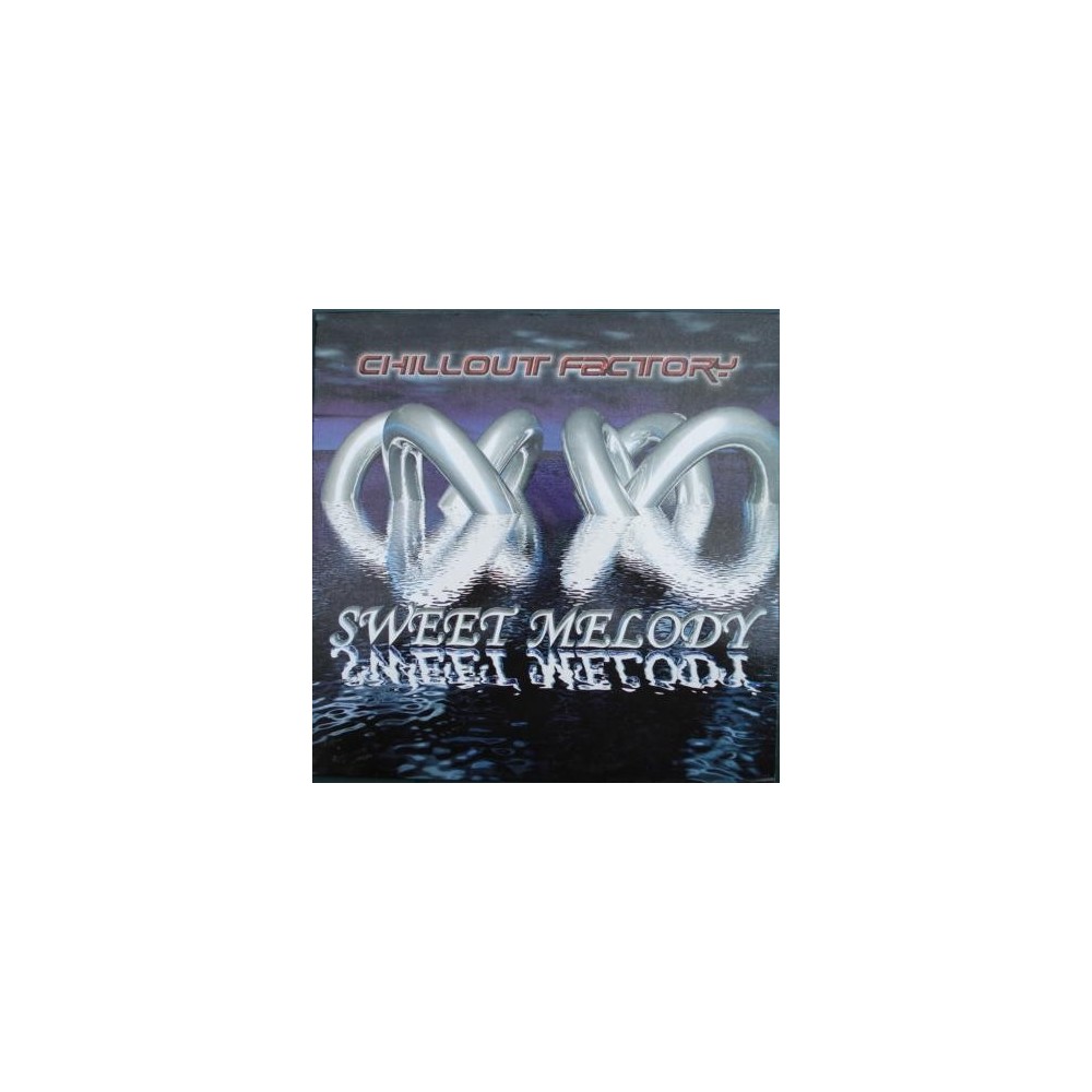 Chillout Factory – Sweet Melody (2 MANO,JUMPER B2 + MAKINA¡)