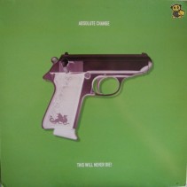 Absolute Change - This Will Never Die!