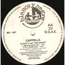 Cappella – U Got 2 Let The Music (2 MANO,SELLO BLANCO Y NEGRO.TEMAZO¡¡)