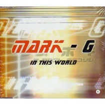 Mark-G – In This World (2 MANO,TEMAZO¡¡)
