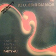 Killerbounce  - Party 4 U