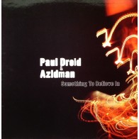 Paul Droid & Azidman – Something To Believe In (2 MANO,PELOTAZO¡¡)