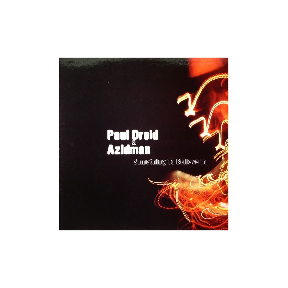 Paul Droid & Azidman – Something To Believe In (2 MANO,PELOTAZO¡¡)