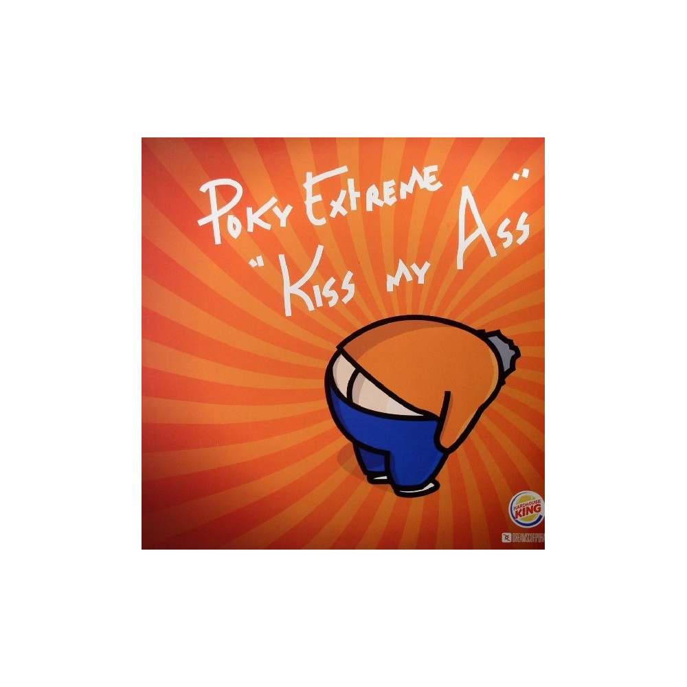 Poky Extreme – Kiss My Ass (MUY BUSCADO,POKAZOS¡¡)