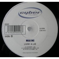 Milk Inc - Livin' A Lie