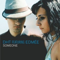 DHT  Featuring Edme  – Someone (2 MANO,CANTADITO MUY BUENO¡)