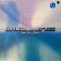 DJ Nicol – Say Goodbye (2 MANO,SONIDO LIMITE CARA B¡¡)