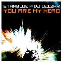 Starblue vs. DJ Leizar – You Are My Hero