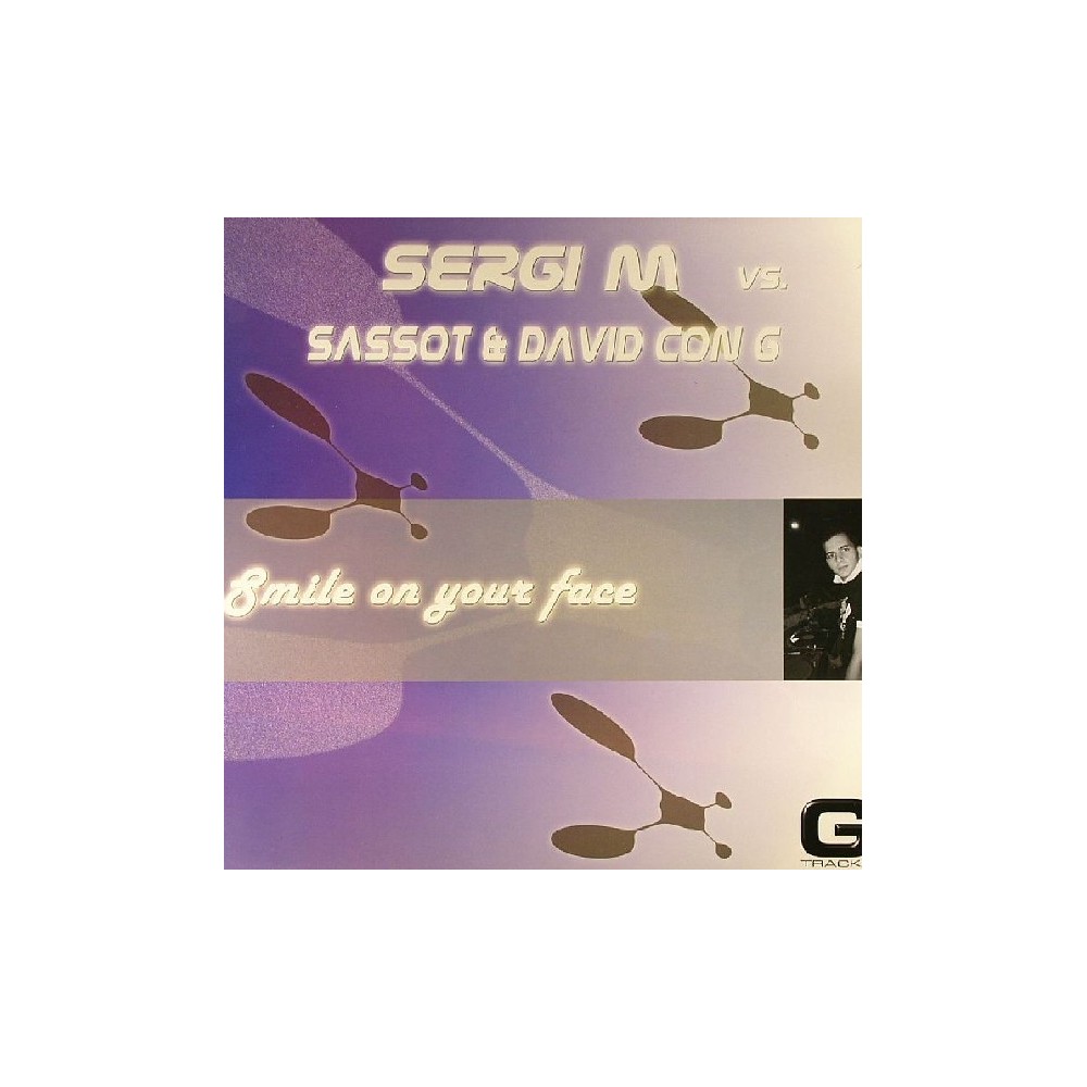Sergi M vs. Sassot  & David Con G – Smile On Your Face ( CARA B TECHNO¡)