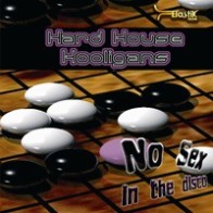 Hard House Hooligans – No Sex In The Disco (2 MANO,TEMAZO¡¡)