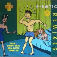 E-Rotic – Max Don't Have Sex With Your Ex(2 MANO,TEMAZO DEL 96¡¡)