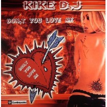 Kike D.J – Don't You Love Me (COMO NUEVO¡¡)