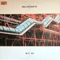 Delinquents – M.F. EP (COLISEUM RECORDS.COPIAS NUEVAS¡)