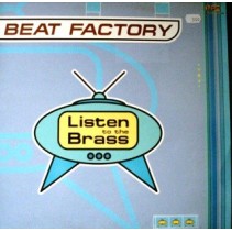 Beat Factory  - Listen To The Brass(NUEVO) 