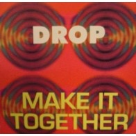 Drop  – Make It Together (2 MANO,REMEMBER 90'S¡)