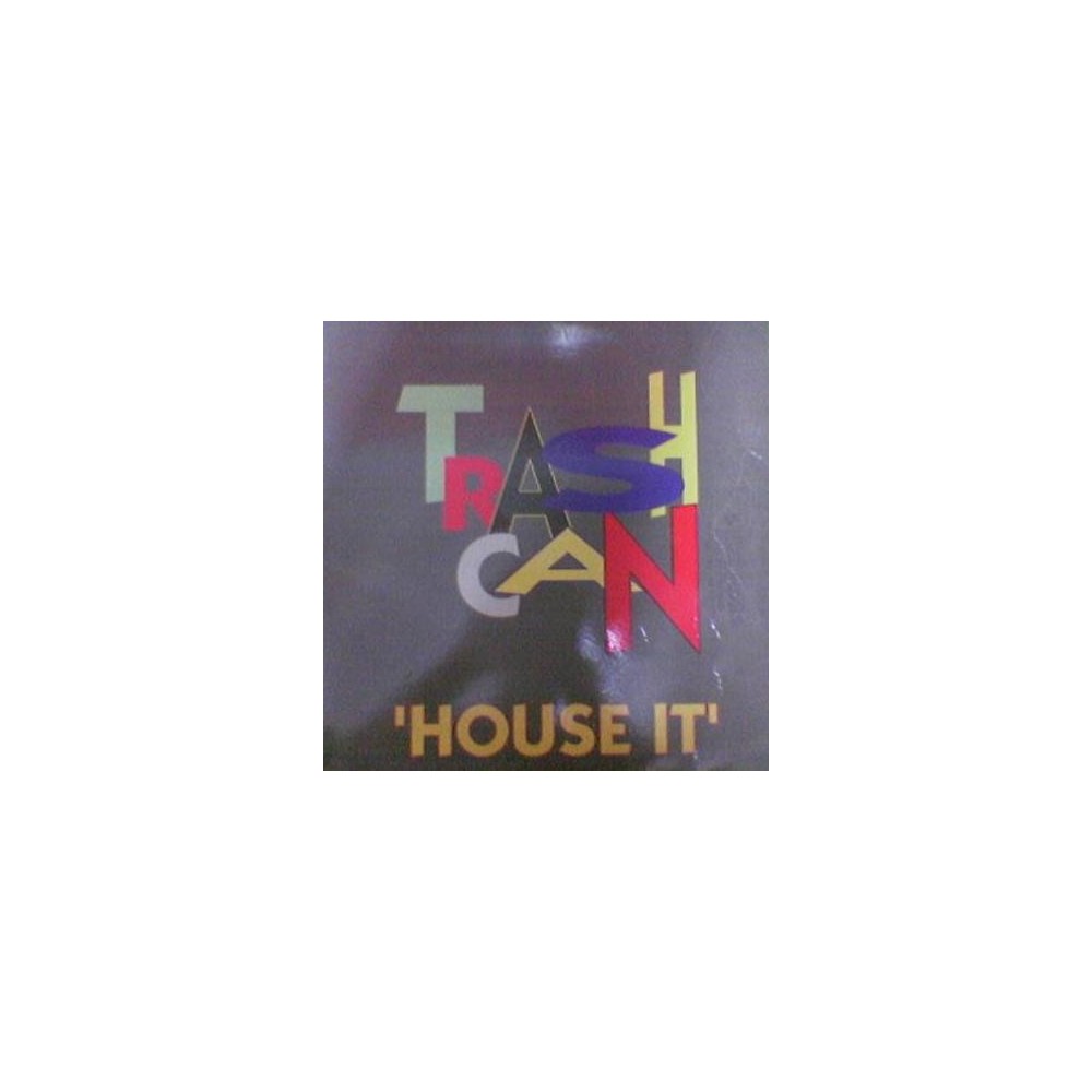Trashcan – House It (2 MANO,TEMAZO CHOCOLATERO¡¡)