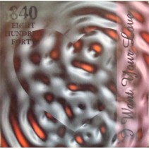 840 (Eight Hundred Forty) – I Want Your Love (NUEVECITO¡¡ TEMÓN¡¡¡)