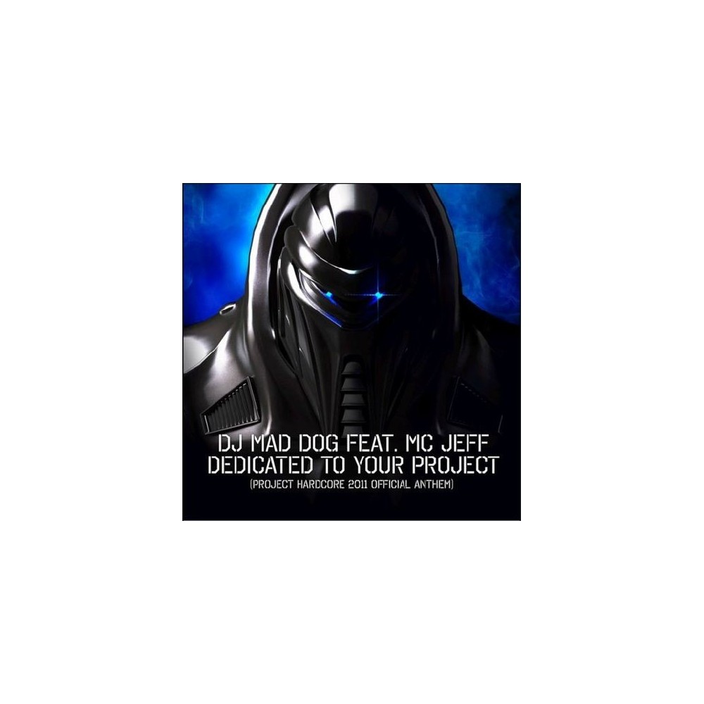 DJ Mad Dog Feat. MC Jeff – Dedicated To Your Project (Project Hardcore 2011 Official Anthem) 