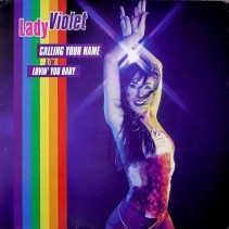 Lady Violet – Calling Your Name / Lovin' You Baby (2 MANO,CANTADITA)