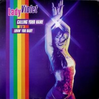 Lady Violet – Calling Your Name / Lovin' You Baby (2 MANO,CANTADITA)