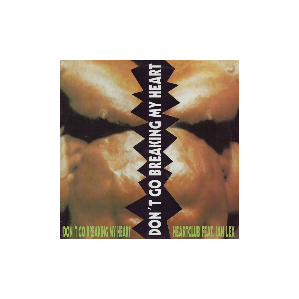 Heartclub – Don't Go Breaking My Heart (2 MANO,CANTADITO REMEMBER ITALO¡¡)