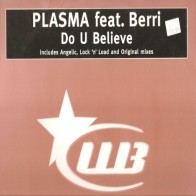 Plasma – Do U Believe (2 MANO,BASE REMEMBER JUGUETONA¡¡)