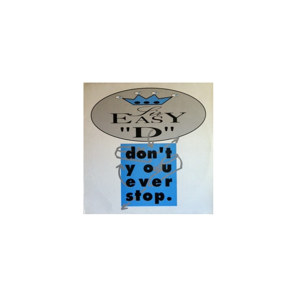 Sir Easy 'D' – Don't You Ever Stop (2 MANO,PELOTAZO ITALO-DANCE¡¡)