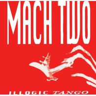 Mach Two – Illogic Tango (2 MANO,TEMAZO SKANDALO¡¡)