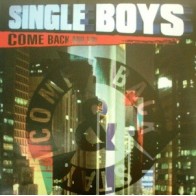 Single Boys – Come Back And Stay (2  MANO,CANTADITO 90'S¡¡)