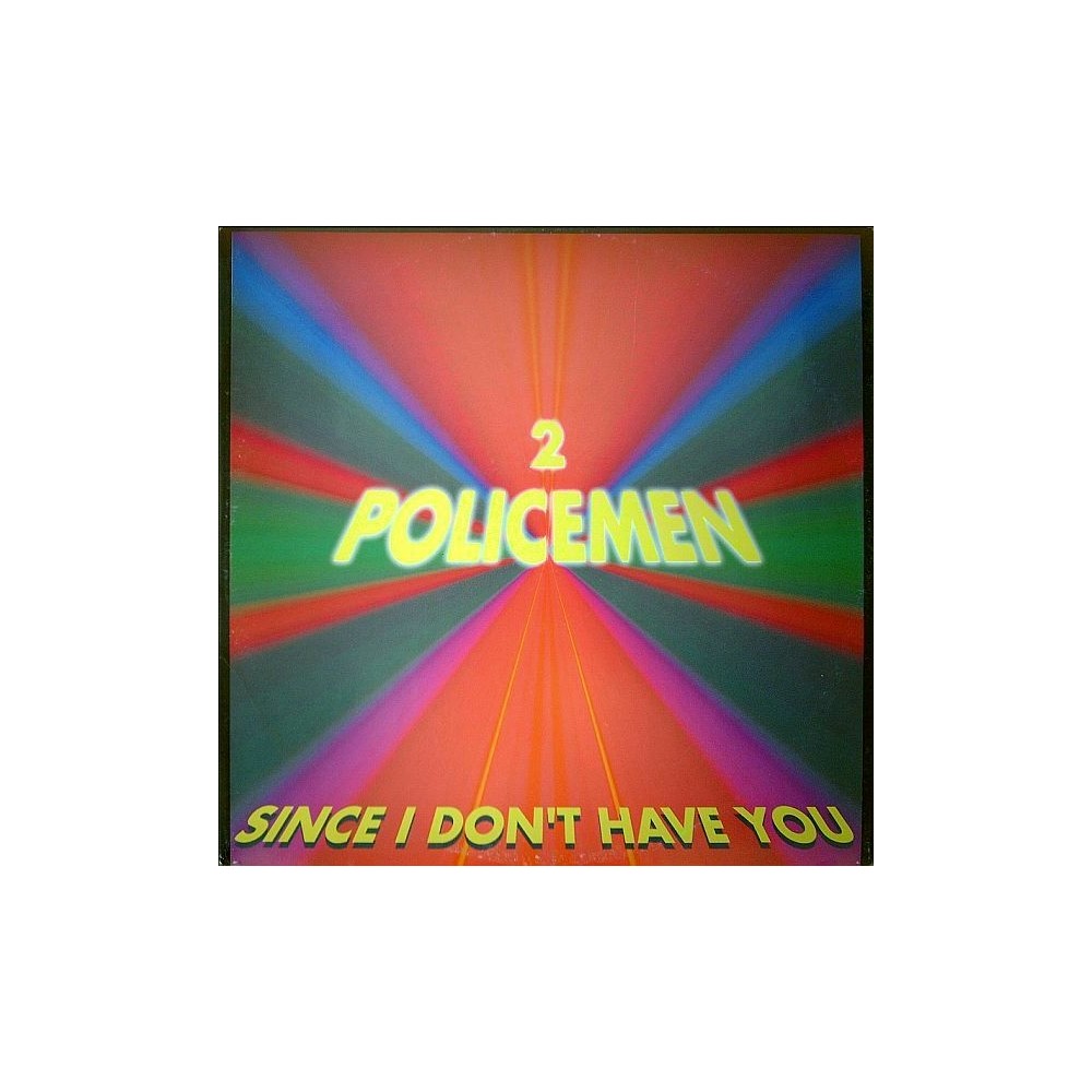 2 Policemen – Since I Don't Have You (2 MANO,CANTADO REMEMBER IMPORT)