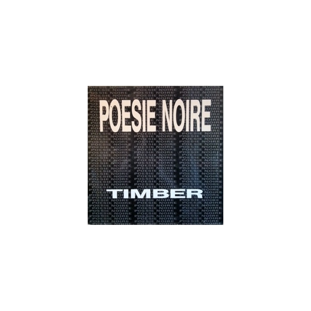 Poésie Noire – Timber (2 MANO,INDUSTRIAL DEL 92)
