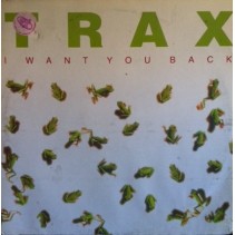 Trax  – I Want You Back (2 MANO,CANTADO DEL 97 BUENISIMO¡¡¡)