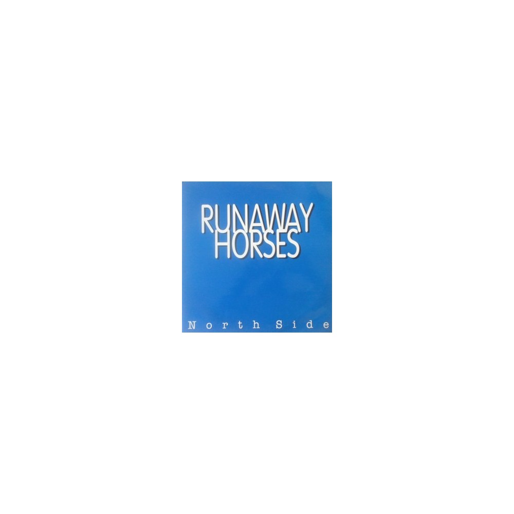 North Side – Runaway Horses (2 MANO,CANTADITO ALICANTIDNO DEL 95,MUY BUENO¡¡)