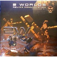 2 Worlds – Relixx Comunication (2 MANO,PROGRESIVO BUENISIMO + MAKINA¡¡)