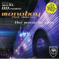 Monoboy Feat. Delores – The Music In You (VOCAL Y MELODIA ESPECTACULARES,NUEVO)