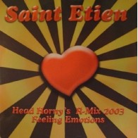 Saint Etien – Feeling Emotions (Head Horny's R-Mix 2003) 