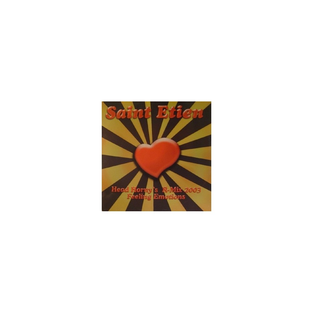 Saint Etien – Feeling Emotions (Head Horny's R-Mix 2003) 