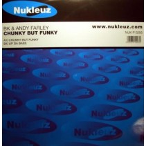 BK & Andy Farley - Chunky But Funky / Up Da Bass (BASUCO HARDHOUSE NUKLEUZ¡¡)