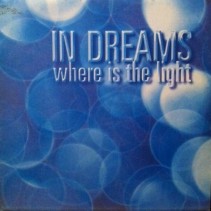 In Dreams-Where is the light(2 MANO,COPIA IMPORT NUEVECITA¡¡ JOYA¡¡)