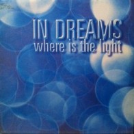 In Dreams-Where is the light(2 MANO,COPIA IMPORT NUEVECITA¡¡ JOYA¡¡)