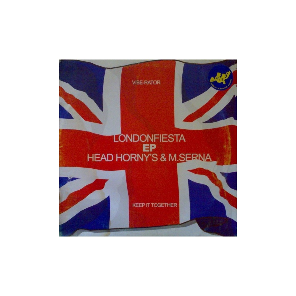 London fiesta - Vibe rator/ Head horny's & m.serna - Keep it together(MUY BUENO¡¡¡)