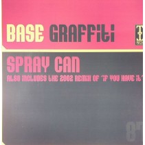 Base Graffiti – Spray Can / If You Have It (2002 Remix) (BASUCO TRIPOLI TRAX¡¡)