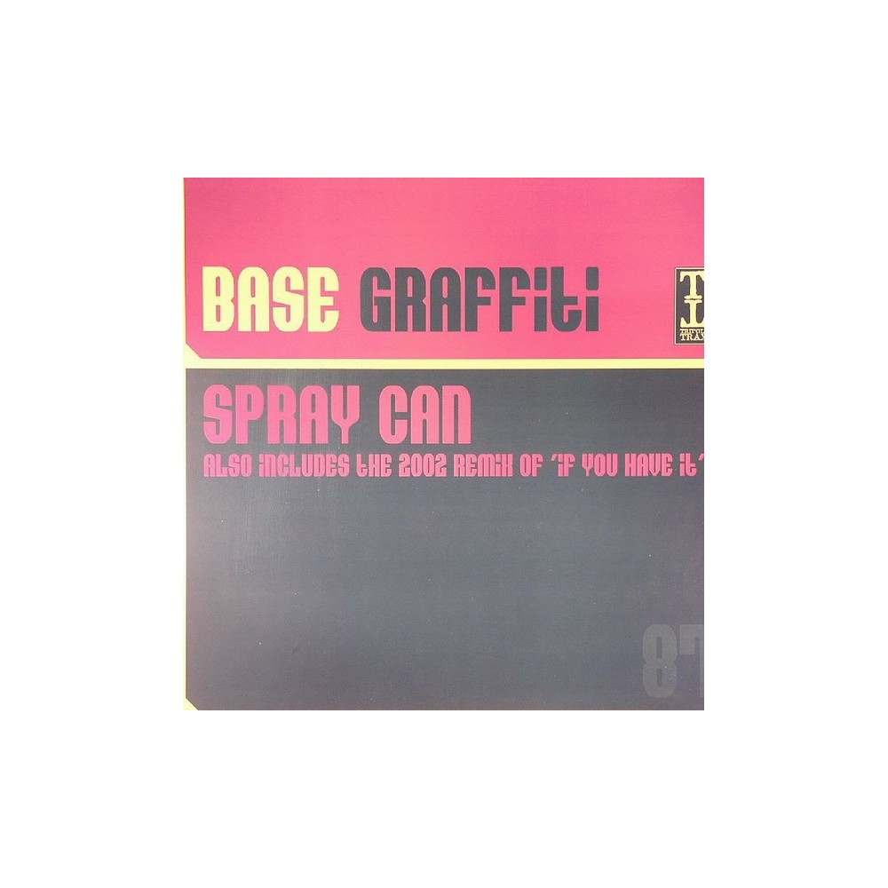 Base Graffiti – Spray Can / If You Have It (2002 Remix) (BASUCO TRIPOLI TRAX¡¡)